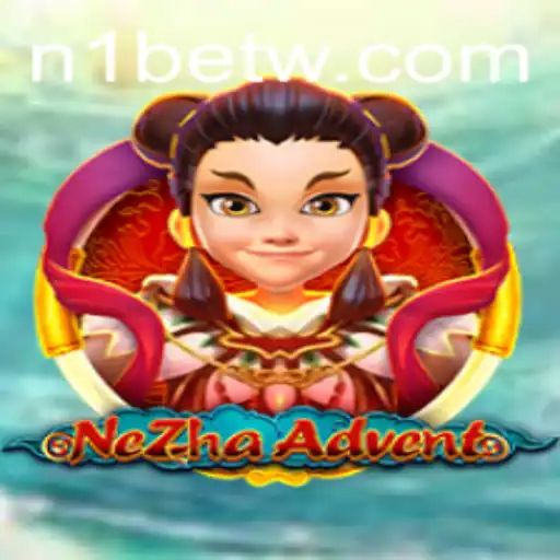 The World of NeZhaAdvent: A Comprehensive Guide
